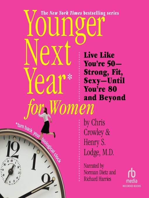 Title details for Younger Next Year for Women by Chris Crowley - Wait list